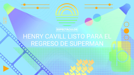Henry Cavill listo para el regreso de Superman