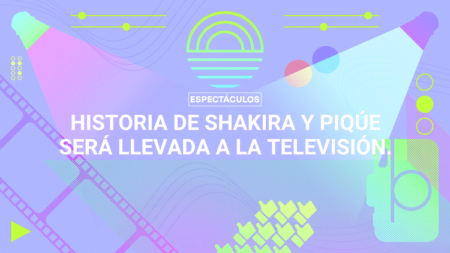 La historia de Shakira y Piqúe será llevada a la televisión