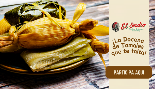 ¡LA DOCENA DE TAMALES QUE TE FALTA!